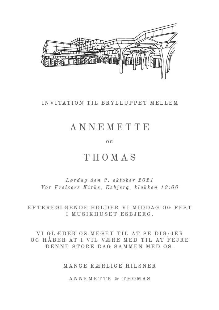 
                Skønneste bryllupsinvitation med smukke detaljer. Denne invitation er meget elegant og enkel med en skøn håndtegning af Musikhuset Esbjerg. Brug bagsiden af invitationen til flere praktiske oplysninger eller et program over bryllupsfesten. Til designet kommer også matchende elementer i form af velkomstskilt, salmehæfte, bordoversigt, menukort, bordkort, drinkskort, takkekort mm. således I kan skabe en rød tråd for dagen.                